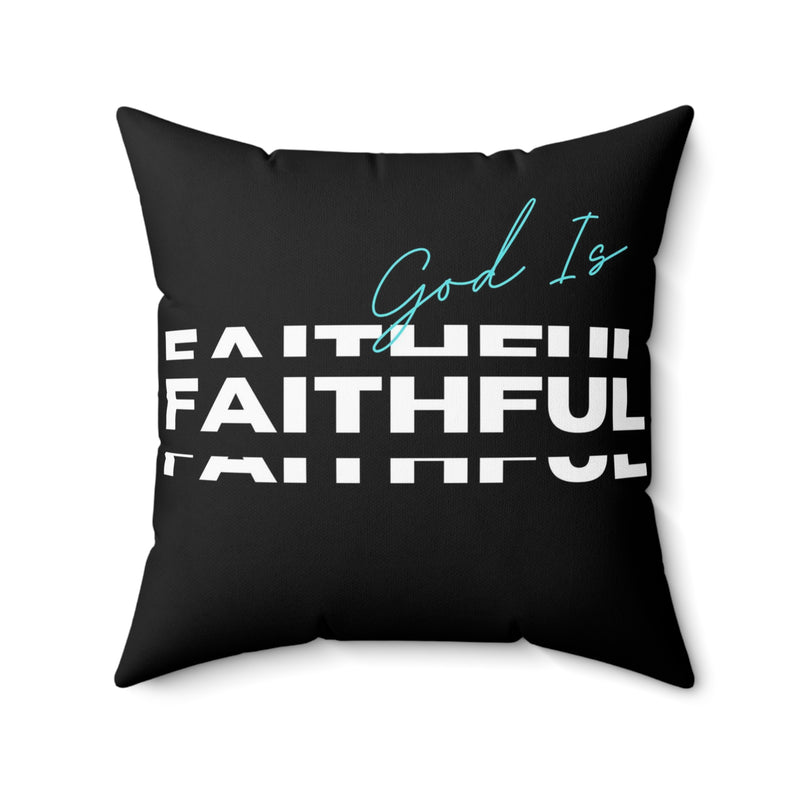 God is Faithful Spun Polyester Square Pillow