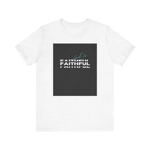 God is Faithful Unisex Jersey Short Sleeve Tee