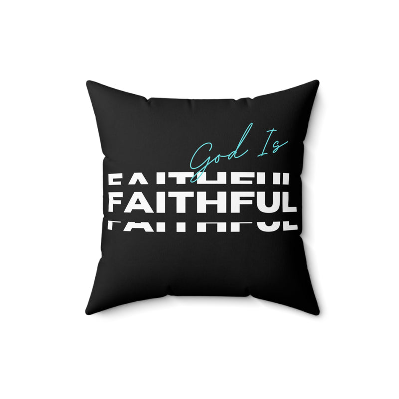 God is Faithful Spun Polyester Square Pillow