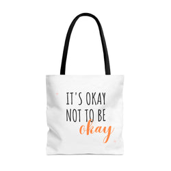 It’s Okay to not be okay Tote Bag