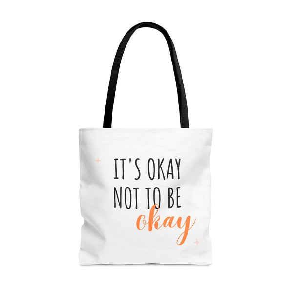 It’s Okay to not be okay Tote Bag