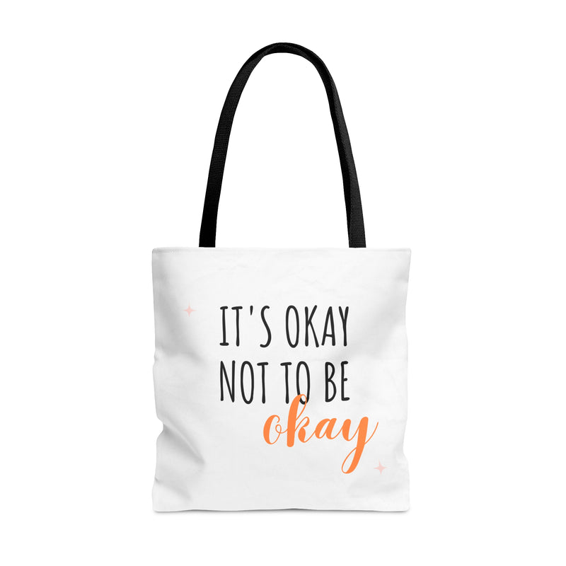 It’s Okay to not be okay Tote Bag