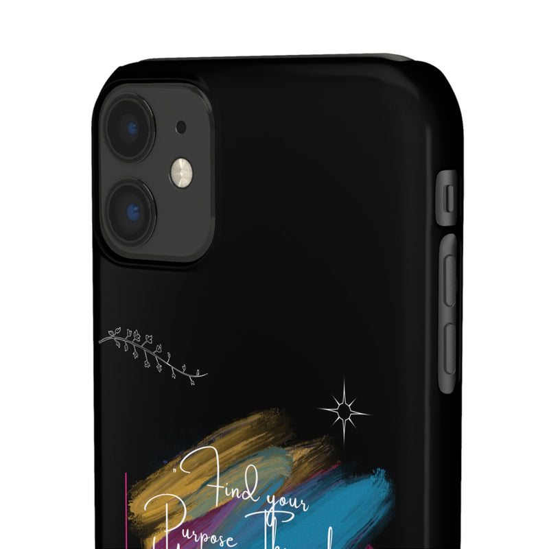 Cell Phone Case - Find Your Purpose Healing Design