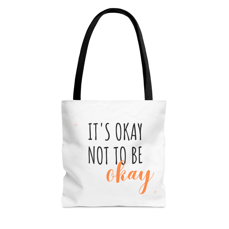 It’s Okay to not be okay Tote Bag