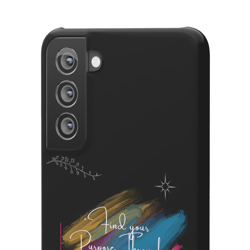 Cell Phone Case - Find Your Purpose Healing Design