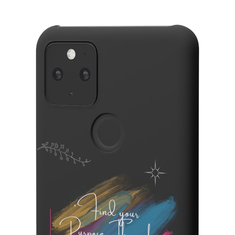 Cell Phone Case - Find Your Purpose Healing Design