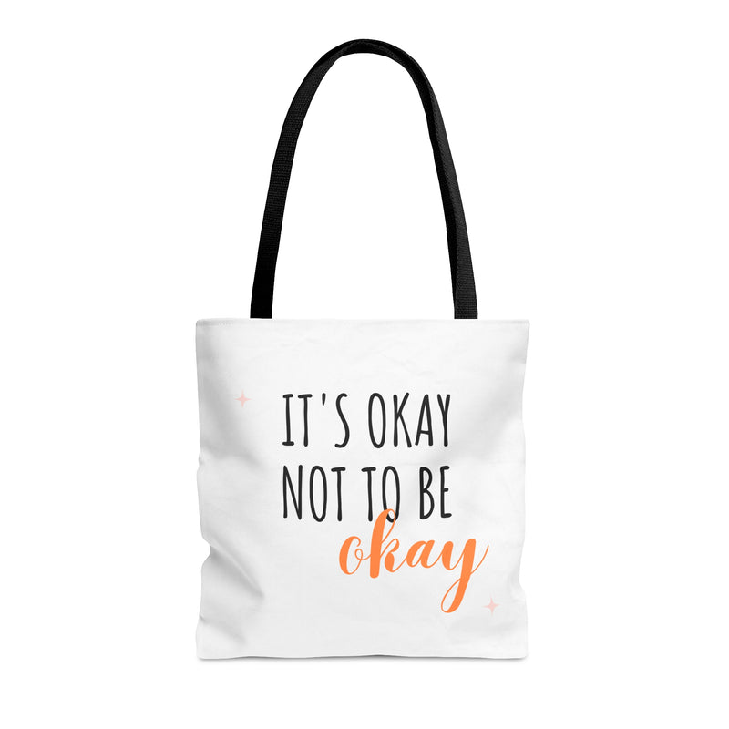 It’s Okay to not be okay Tote Bag