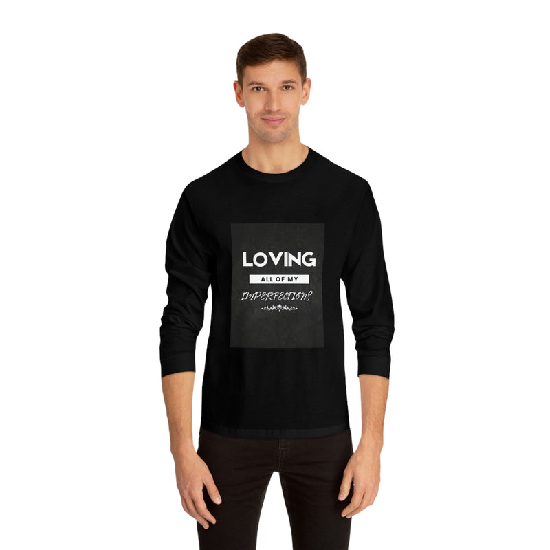 Loving All Of My Imperfection Unisex Classic Long Sleeve T-Shirt