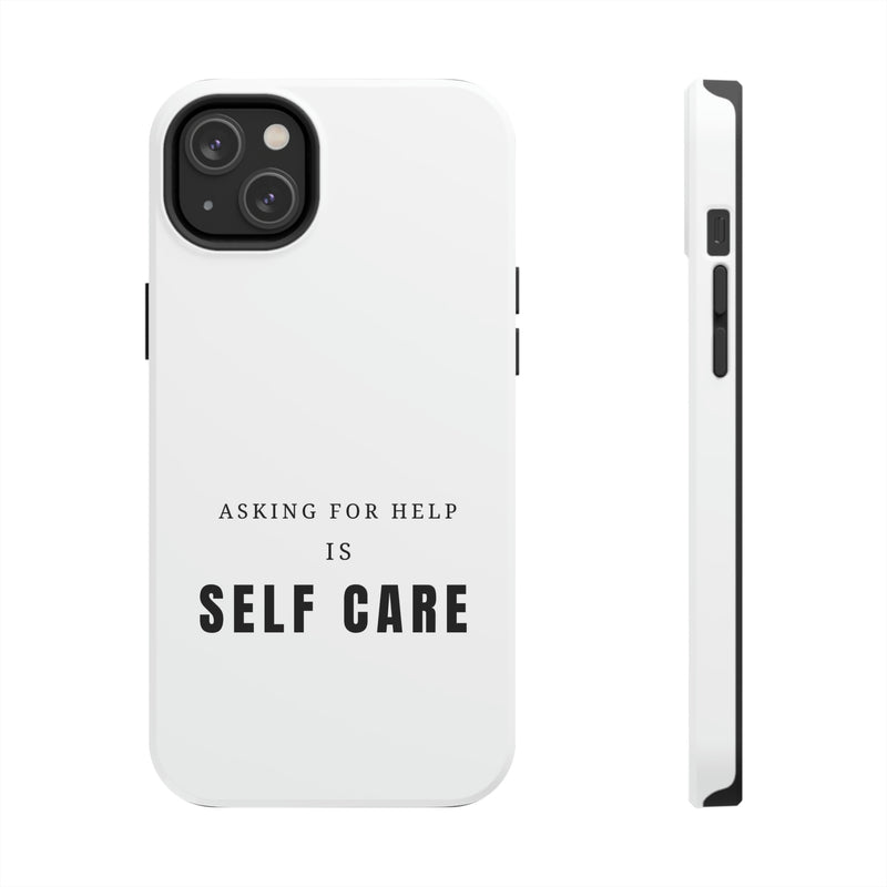 Asking for Help Is Self Care Tough Phone Cases, Case-Mate