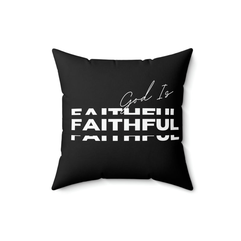 God is Faithful Spun Polyester Square Pillow