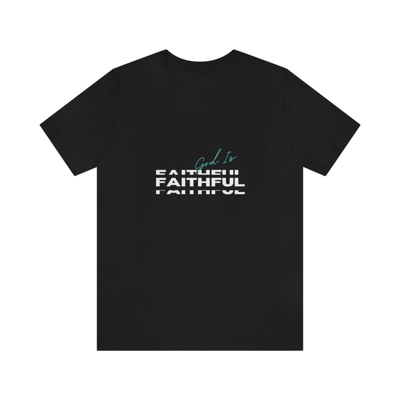 God is Faithful Unisex Jersey Short Sleeve Tee