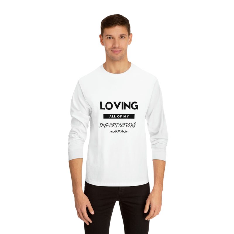 Loving All Of My Imperfection Unisex Classic Long Sleeve T-Shirt