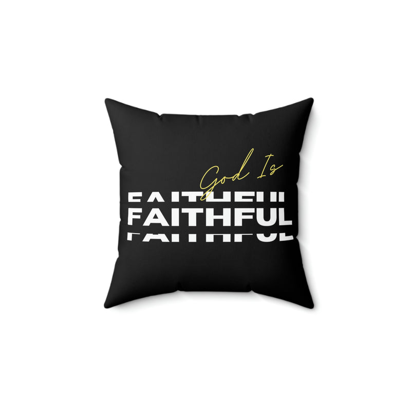 God is Faithful Spun Polyester Square Pillow