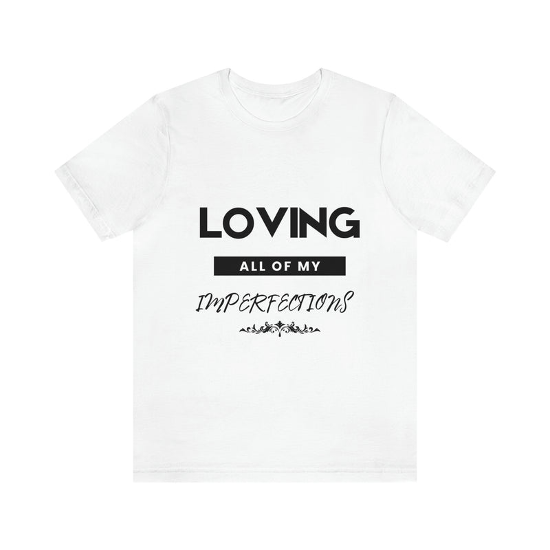 Loving All of My Imperfections Unisex Jersey Short Sleeve Tee