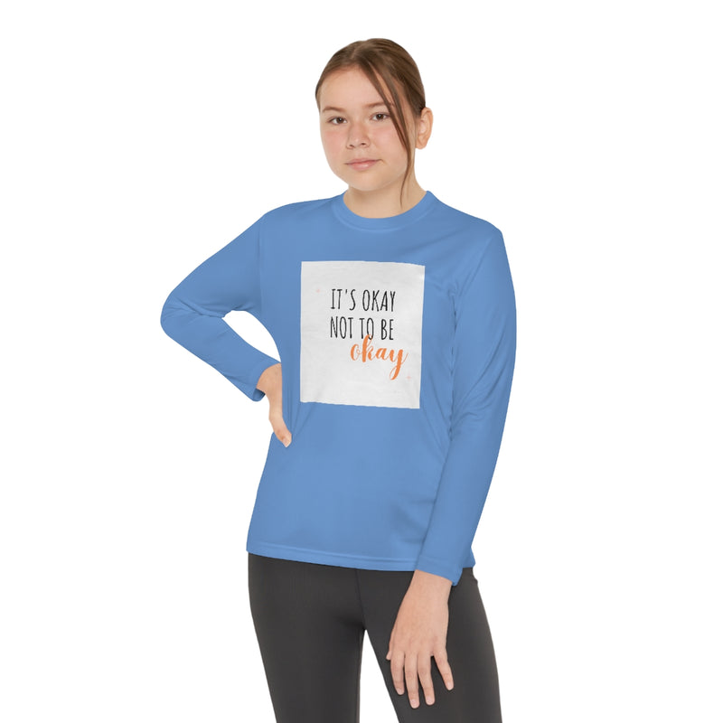 It’s okay to not be okay long sleeve shirt