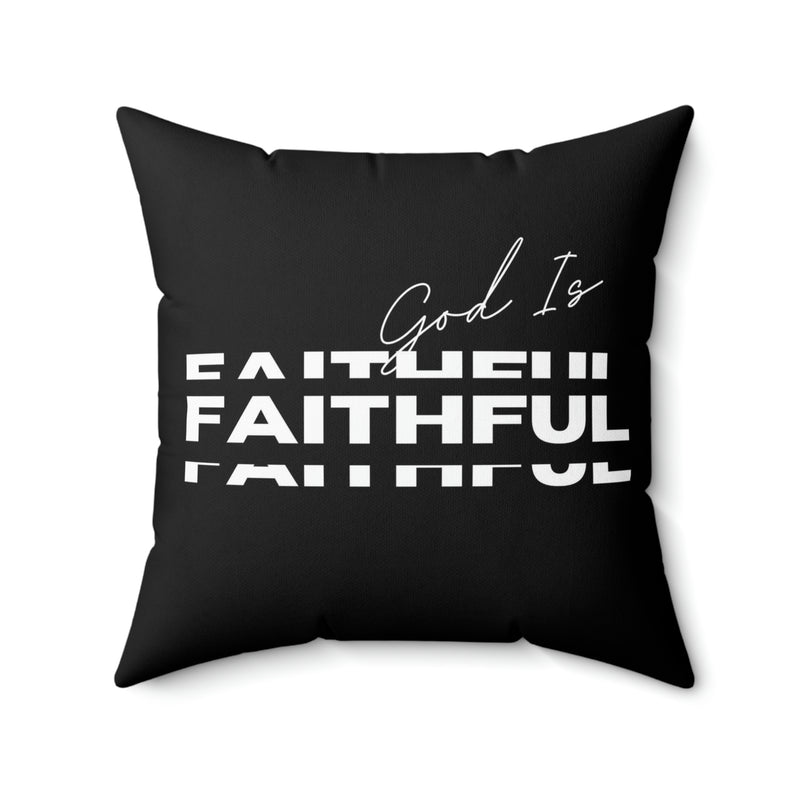 God is Faithful Spun Polyester Square Pillow