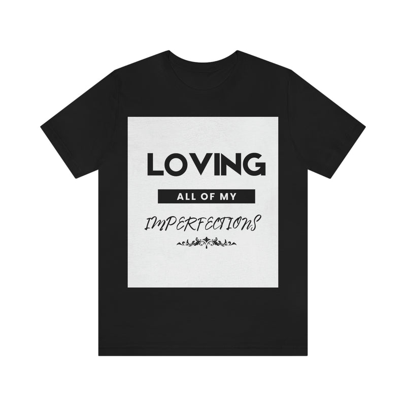 Loving All of My Imperfections Unisex Jersey Short Sleeve Tee