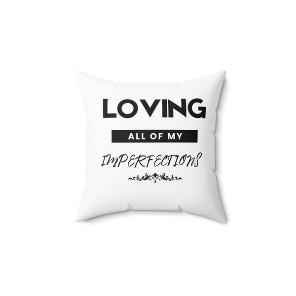 Loving Imperfections Spun Polyester Square Pillow