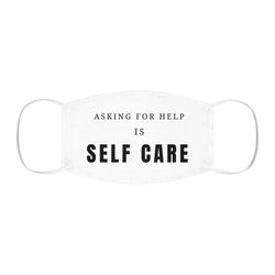 Asking for Help Is Self Care Snug-Fit Polyester Face Mask