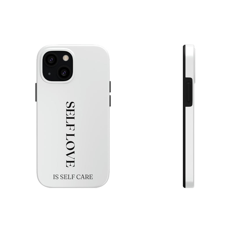 Self Love is Self Care Tough Phone Cases, Case-Mate