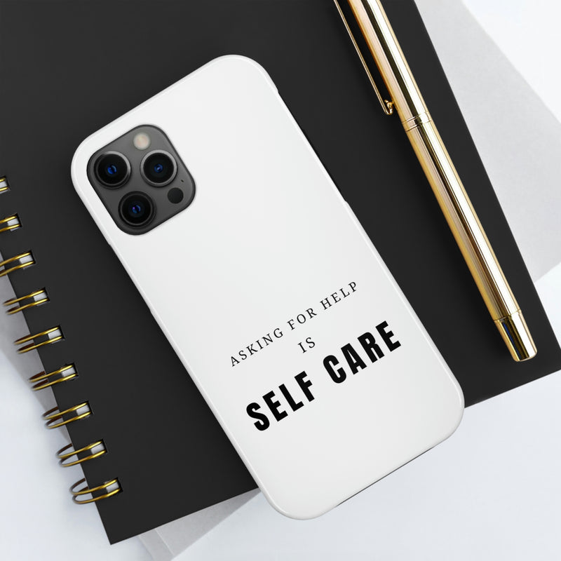 Asking for Help Is Self Care Tough Phone Cases, Case-Mate