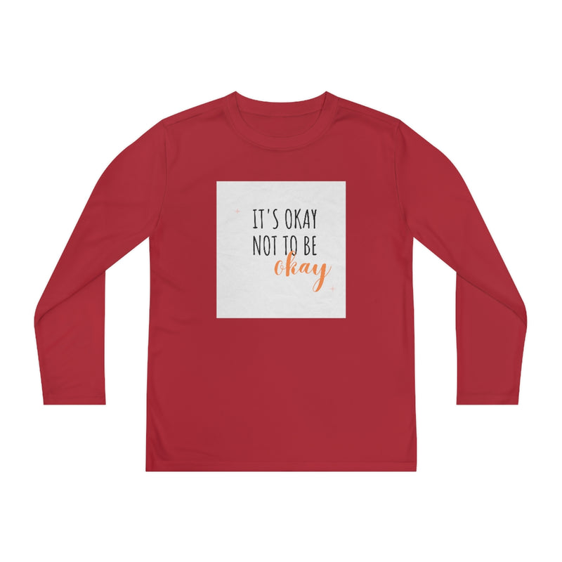 It’s okay to not be okay long sleeve shirt