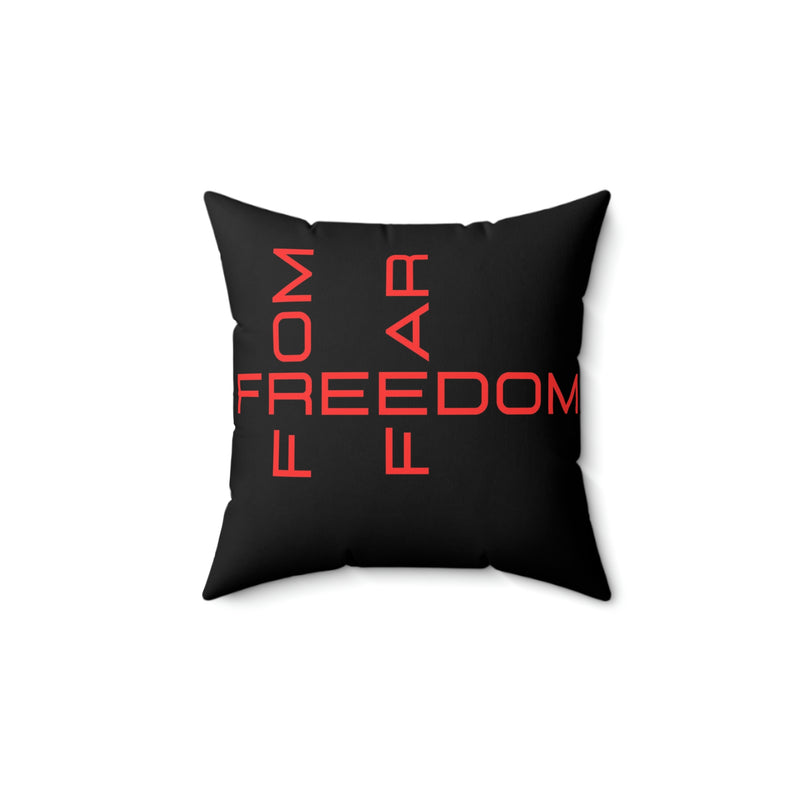 Freedom From Fear Spun Polyester Square Pillow