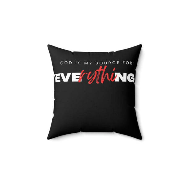 God is My Source For Everything Spun Polyester Square Pillow