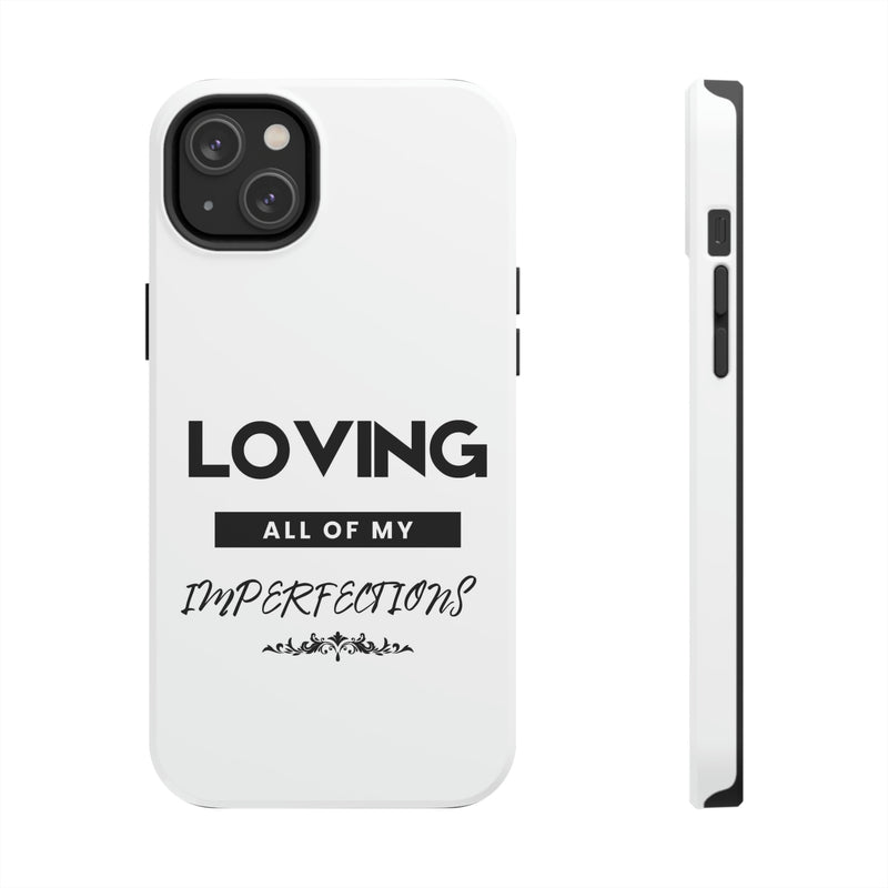 Loving All of My Imperfections Tough Phone Cases, Case-Mate