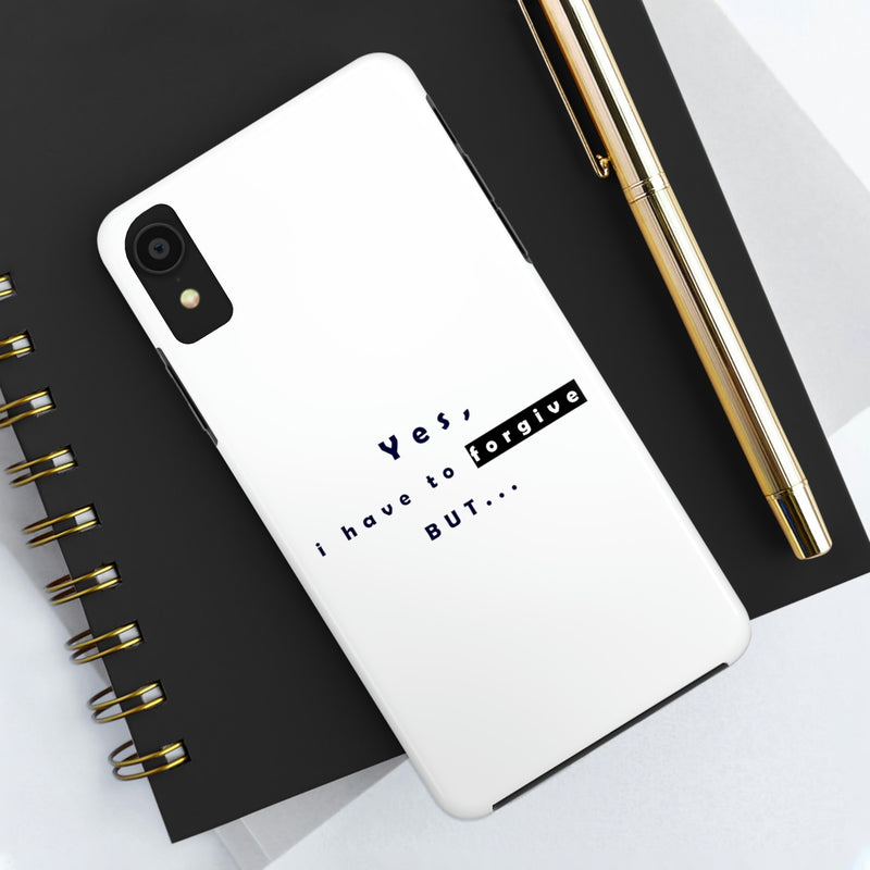 Yes, I have to Forgive But…Tough Phone Cases, Case-Mate