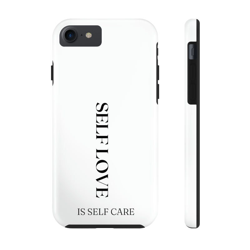 Self Love is Self Care Tough Phone Cases, Case-Mate