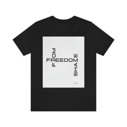 Freedom From Shame Unisex Jersey Short Sleeve Tee