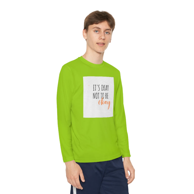 It’s okay to not be okay long sleeve shirt