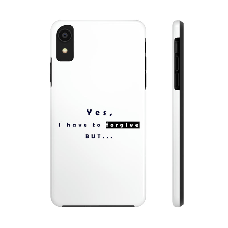 Yes, I have to Forgive But…Tough Phone Cases, Case-Mate