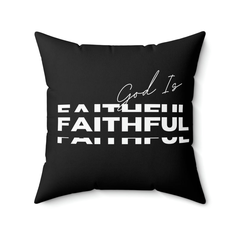 God is Faithful Spun Polyester Square Pillow