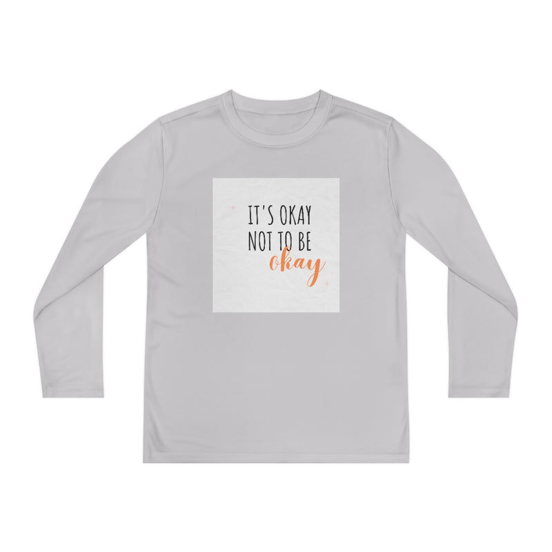 It’s okay to not be okay long sleeve shirt