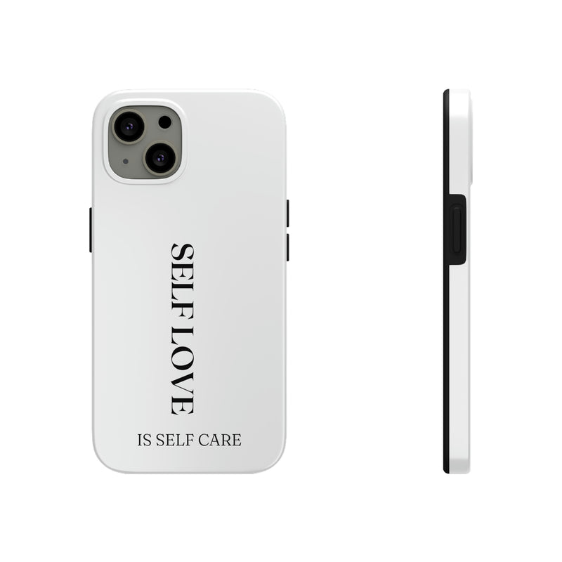 Self Love is Self Care Tough Phone Cases, Case-Mate