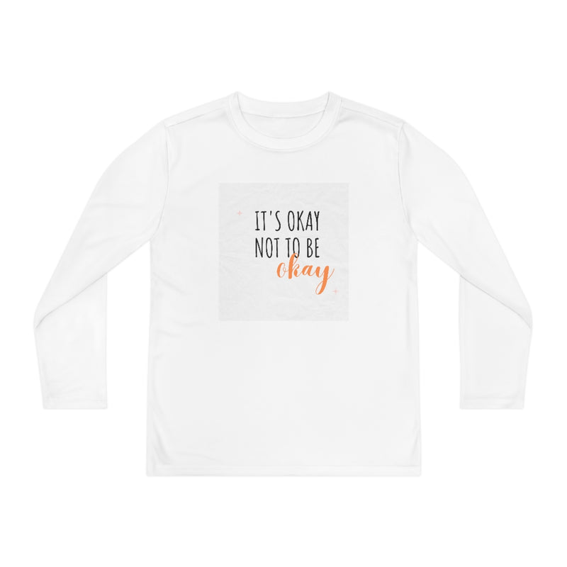 It’s okay to not be okay long sleeve shirt