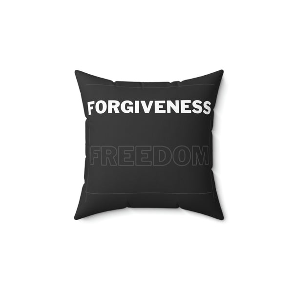 Forgiveness Freedom Spun Polyester Square Pillow