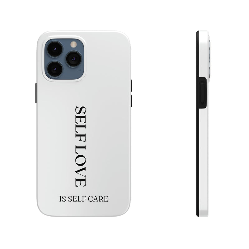 Self Love is Self Care Tough Phone Cases, Case-Mate