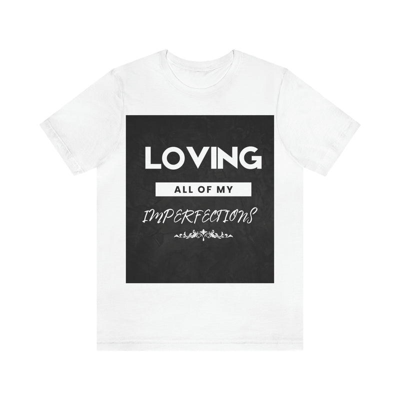 Loving All of My Imperfections Unisex Jersey Short Sleeve Tee