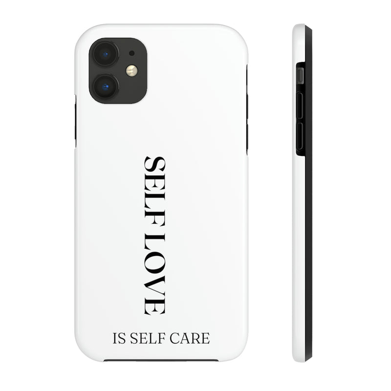 Self Love is Self Care Tough Phone Cases, Case-Mate