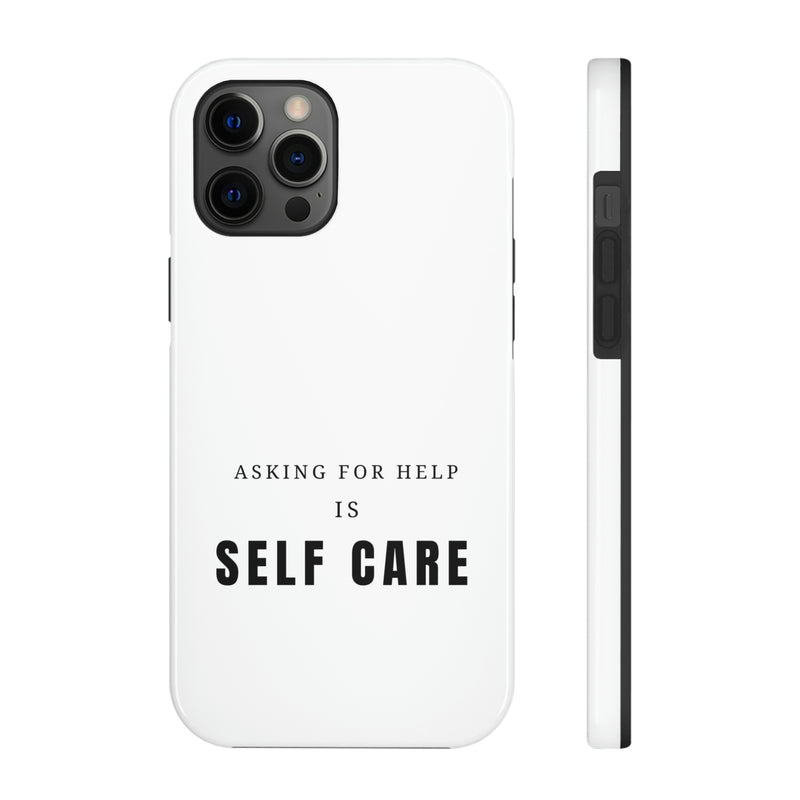 Asking for Help Is Self Care Tough Phone Cases, Case-Mate