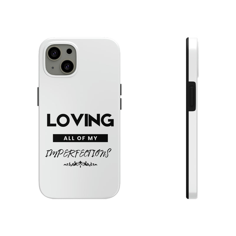 Loving All of My Imperfections Tough Phone Cases, Case-Mate