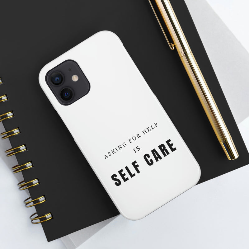 Asking for Help Is Self Care Tough Phone Cases, Case-Mate