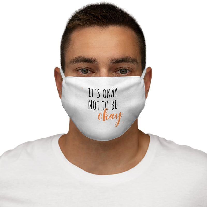 It’s Okay to not be okay face mask