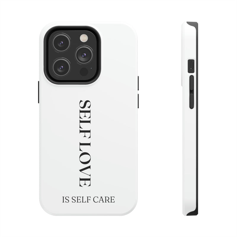 Self Love is Self Care Tough Phone Cases, Case-Mate