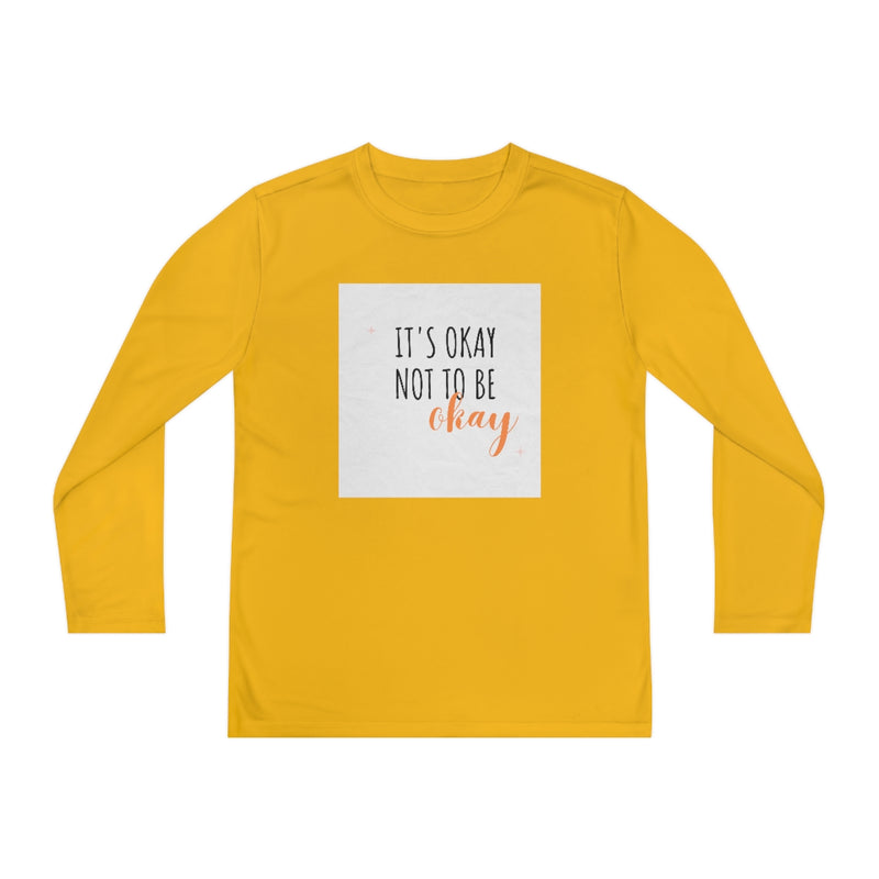 It’s okay to not be okay long sleeve shirt