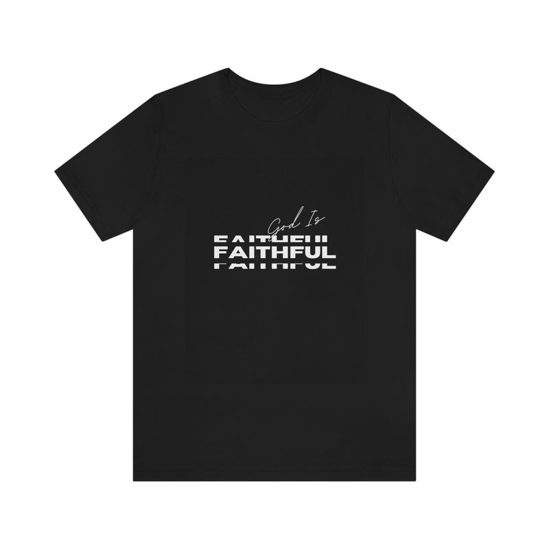 God is Faithful Unisex Jersey Short Sleeve Tee