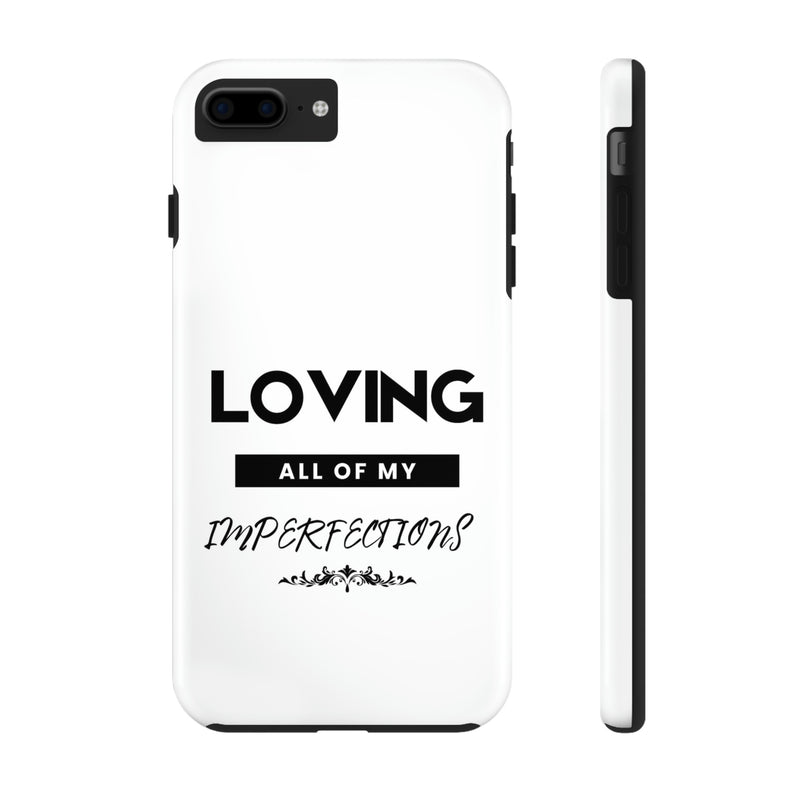 Loving All of My Imperfections Tough Phone Cases, Case-Mate